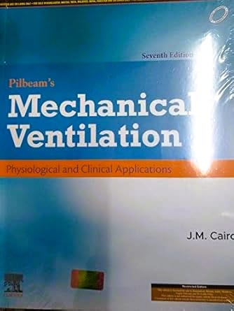 Pilbeam's Mechanical Ventilation: Physiological and Clinical Applications, 7ed