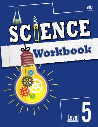 SCIENCE WORKBOOK:evel 5 SCIENCE WORKBOOK:evel 5