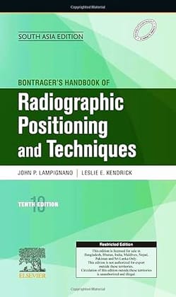 Bontrager's Handbook of Radiographic Positioning and Techniques, 10e, South Asia Edition