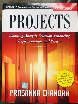 Projects - Planning, Analysis, Selection, Financing, Implementation and Review 8th Edition