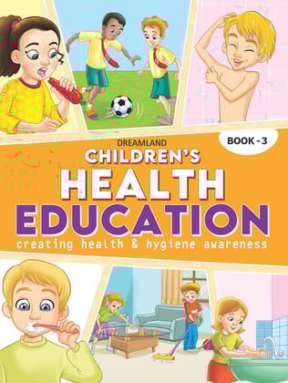 Children's Health Education - Book 3 [Paperback] Dreamland Publications