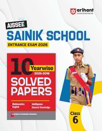 Sainik School Class 6 Entrance Exam 2026 | 10 Yearwise Solved Papers (2025-16), Errorless & Authentic Solutions| English Medium Paperback � 19 April 2025 [Paperback] [Oct 30, 2024] Arihant