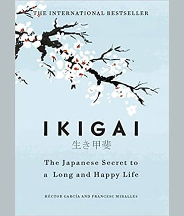 Ikigai: The Japanese secret to a long and happy life - paperback