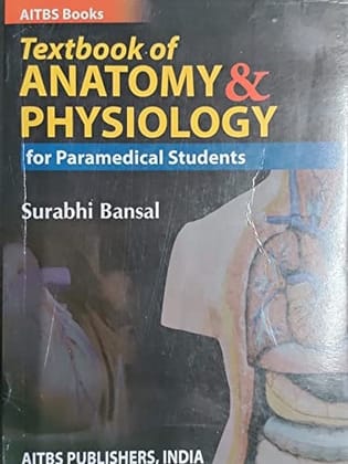 Textbook of Anatomy & Physiology for Paramedical Student Textbook of Anatomy & Physiology for Paramedical Student