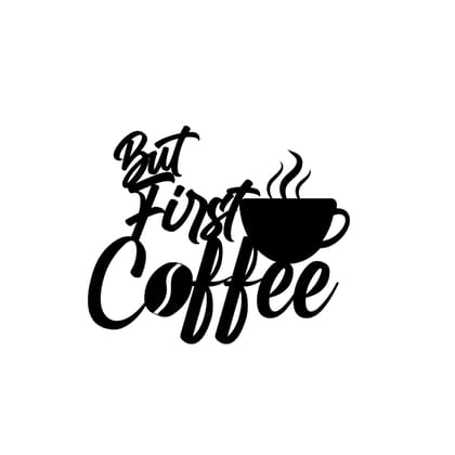 But First Coffee With Mugblack Engineered Wood Wall Art Cutout, Ready To Hang Home Decor