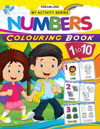Numbers Colouring Book for Age 2 -5 Years- Fun filled Activities for Children My Activity Series [Paperback] Dreamland Publications [Paperback] Dreamland Publications
