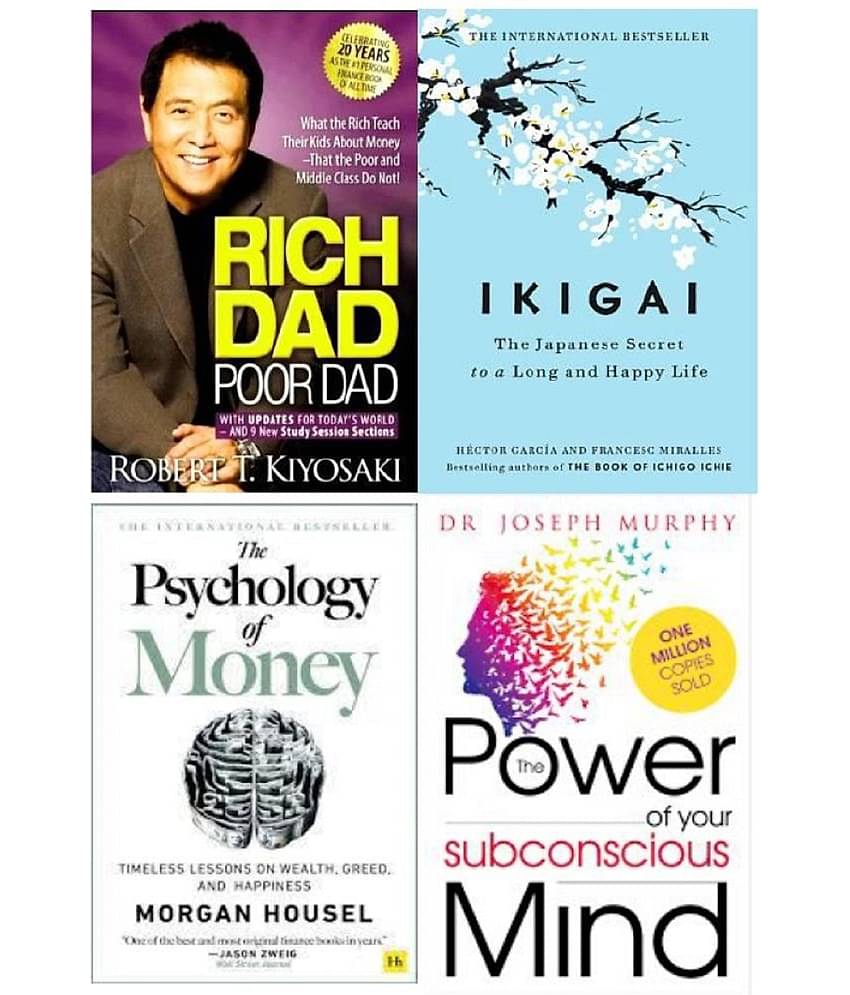 Rich Dad Poor Dad + Ikigai + The Psychology of Money + The Power of Subconscious Mind