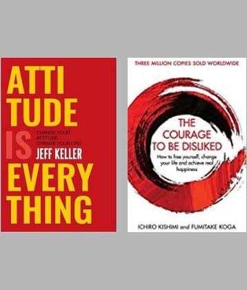 Attitude Is Everything + The Courage To Be Disliked