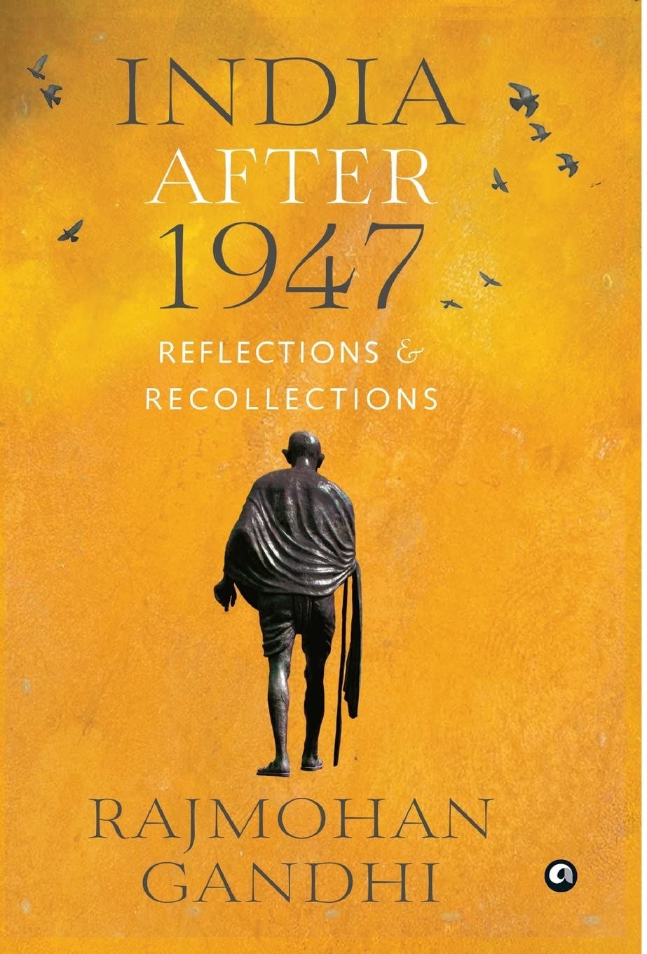 India after 1947: Reflections & Recollections