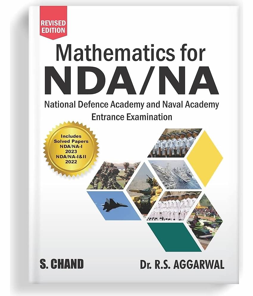 Mathematics for NDA/NA National Defence Academy & Naval Academy Entrance Examination 2023 Includes Previous Year Solved Paper 2022 (I & II) and 2023 (I) | Chapterwise PYQ Maths | General Ability Test