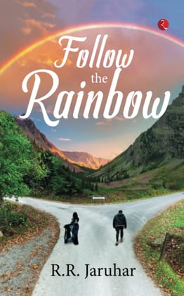 FOLLOW THE RAINBOW FOLLOW THE RAINBOW