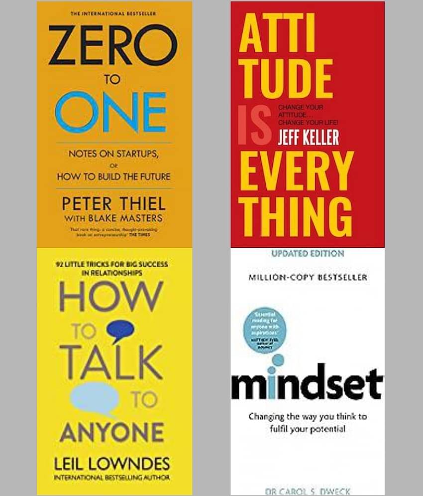 Zero To One + Attitude Is Everything + How To Talk Any One + Mindset