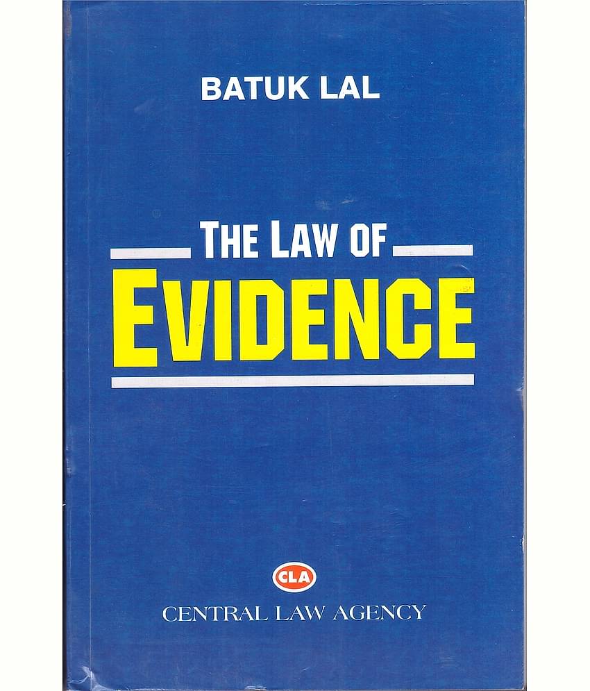The Law of Evidence with Amendment Act by Batuk Lal (2023 EDITION)