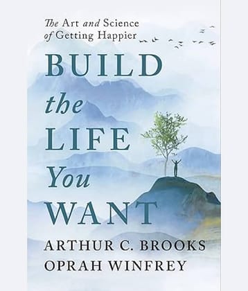 Build the Life You Want