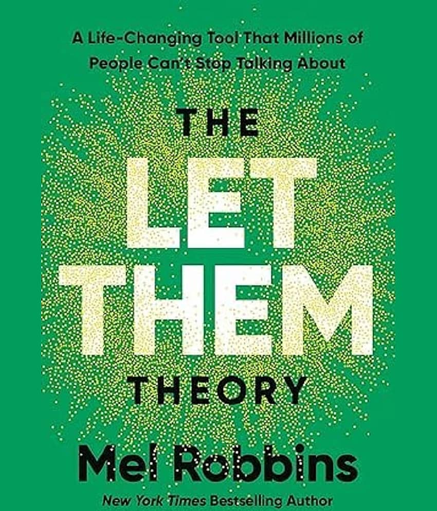 The Let Them Theory: A Life-Changing Tool That Millions of People Can't Stop Talking About