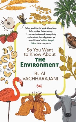 So You Want To Know About The Environment So You Want To Know About The Environment
