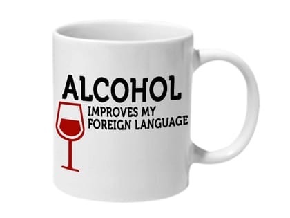 Multicolor Alcohol Improves My Foreign Language Ceramic Mug