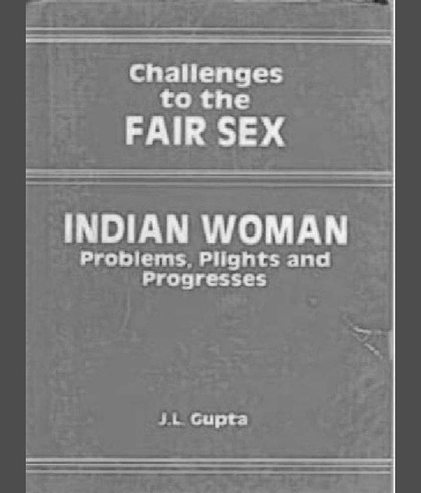 Challenges to the Fair Sex