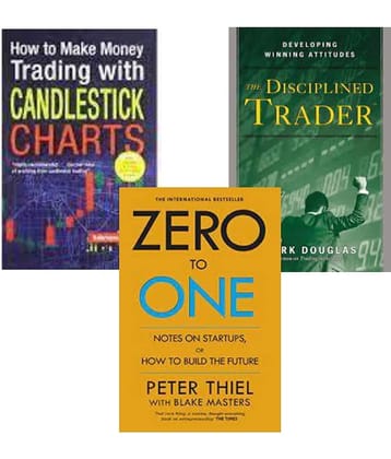 The Disciplined Trader + How to Make Money Trading with Candlestick Charts  + Zero To One
