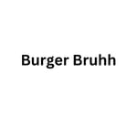 Burger Bruhh