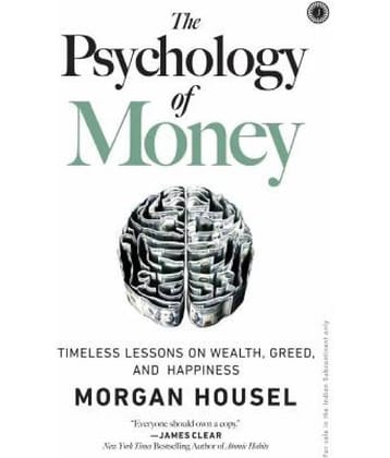 The Psychology of Money : Timeless Lessons on Wealth, Greed, and Happiness (English, Paperback, Morgan Housel)