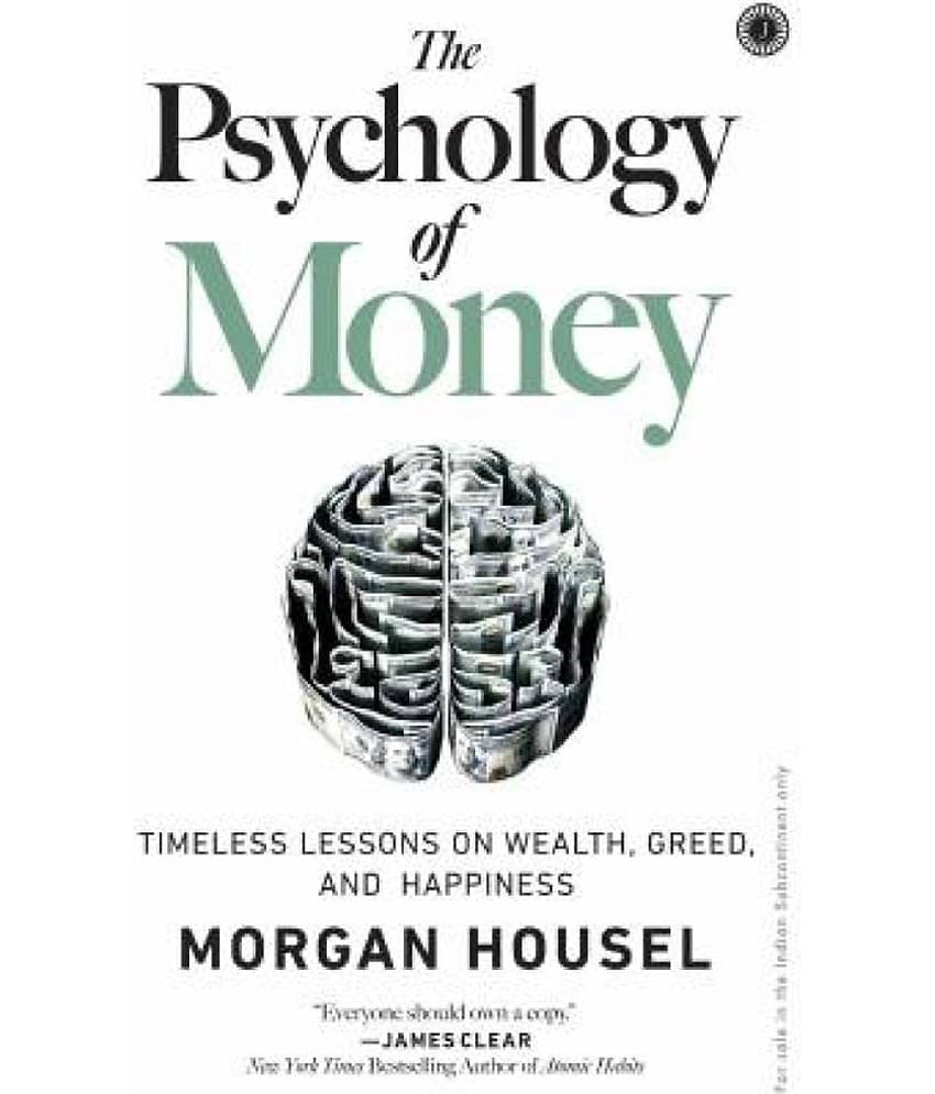 The Psychology of Money : Timeless Lessons on Wealth, Greed, and Happiness (English, Paperback, Morgan Housel)