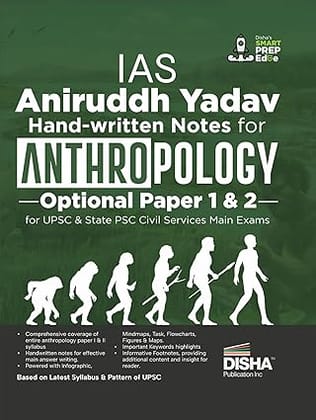 IAS Aniruddh Yadav Hand-written Notes for Anthropology Optional Papers 1 & 2 for UPSC & State PSC Civil Services Main Exams