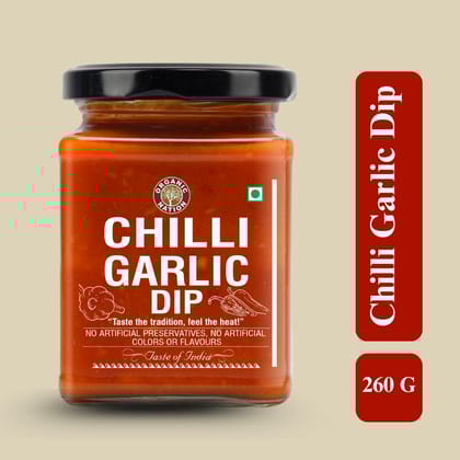 Organic Nation Chilli Garlic Dip | Homestyle Made with Red Chillies, Garlic & Aromatic Spices | No Added Preservatives, No Artificial Flavours | Traditional Recipe, 260g