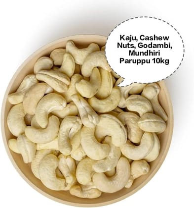 Kaju, Cashew Nuts, Godambi, Mundhiri Paruppu, Jeedipappu 10kg