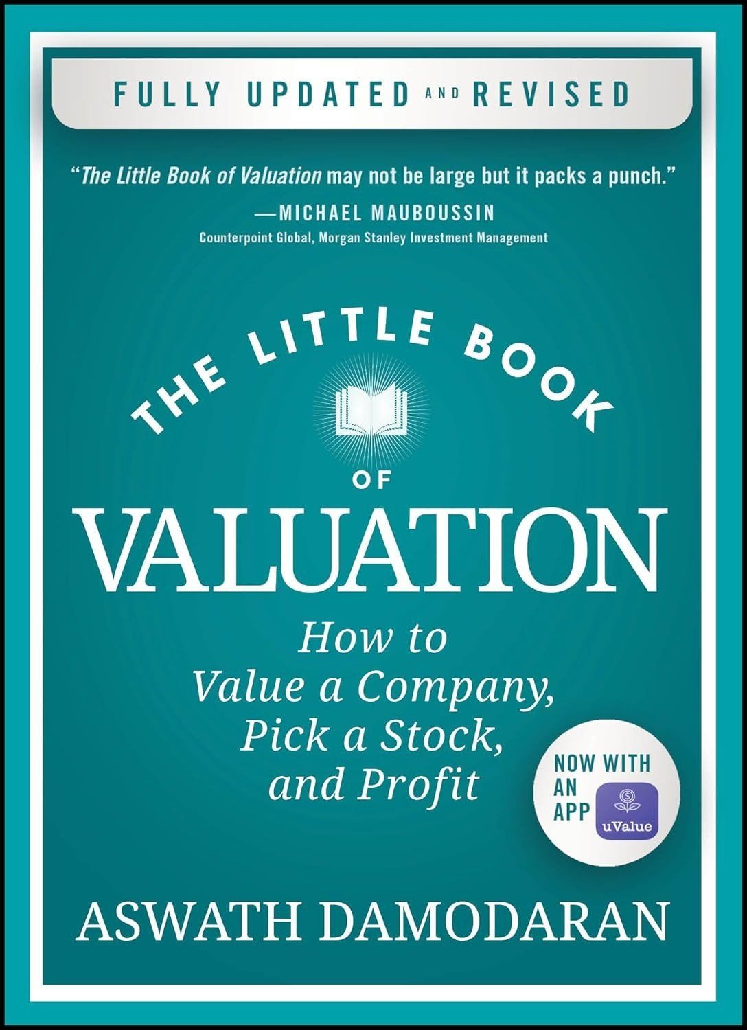The Little Book of Valuation: How to Value a Company, Pick a Stock, and Profit 