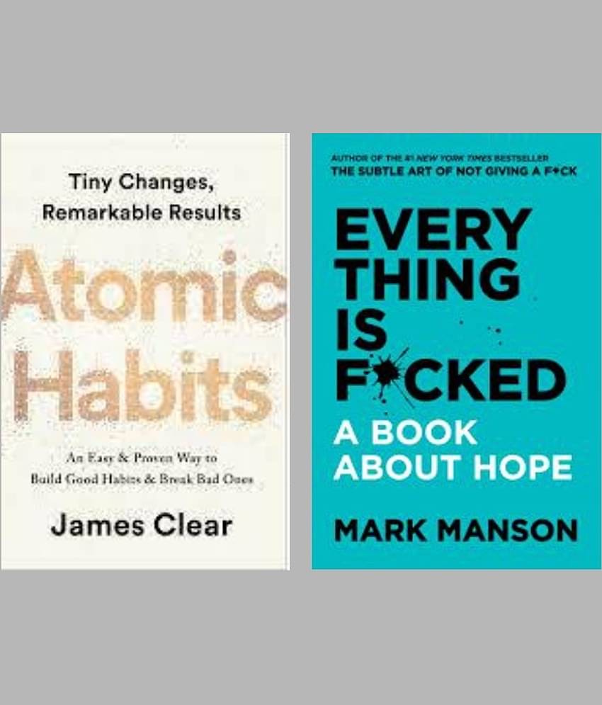 Atomic Habits + Everything Is F*Cked