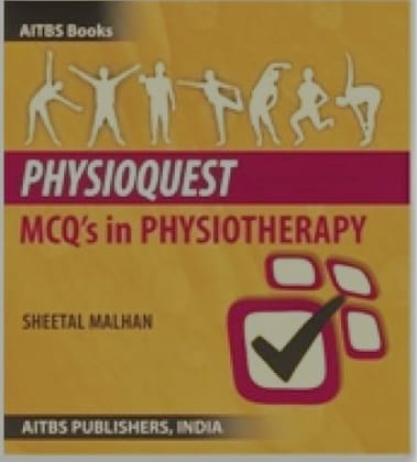 Physioquest MCQ's in Physiotheraphy 1stEdition 2022