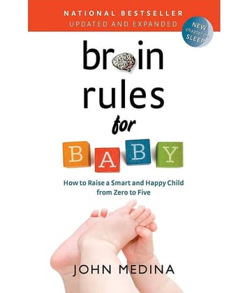 Brain Rules for Baby (Updated and Expanded) by John Medina