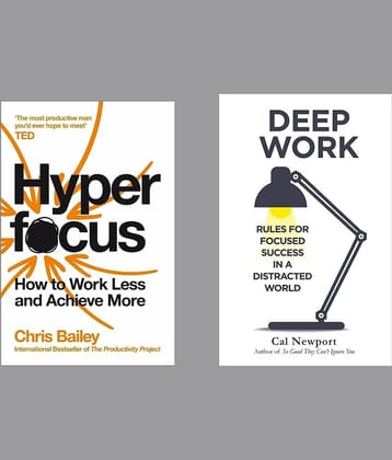 Hyper Focus And Deep Work (Paperback, Chris Bailey And Cal Newport)