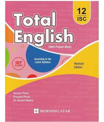 ICS Total English for Class 12 with Project Work (According to the Latest Syllabus) - Examination - 2024-25 Paperback