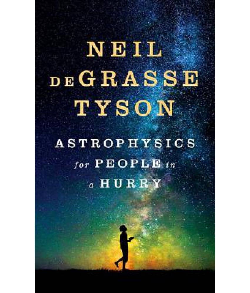 Astrophysics for People in a Hurry
