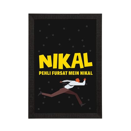 "Nikal Pehli Fursat Mein Nikal" Quirky Quote Satin Matt Texture UV Art Painting