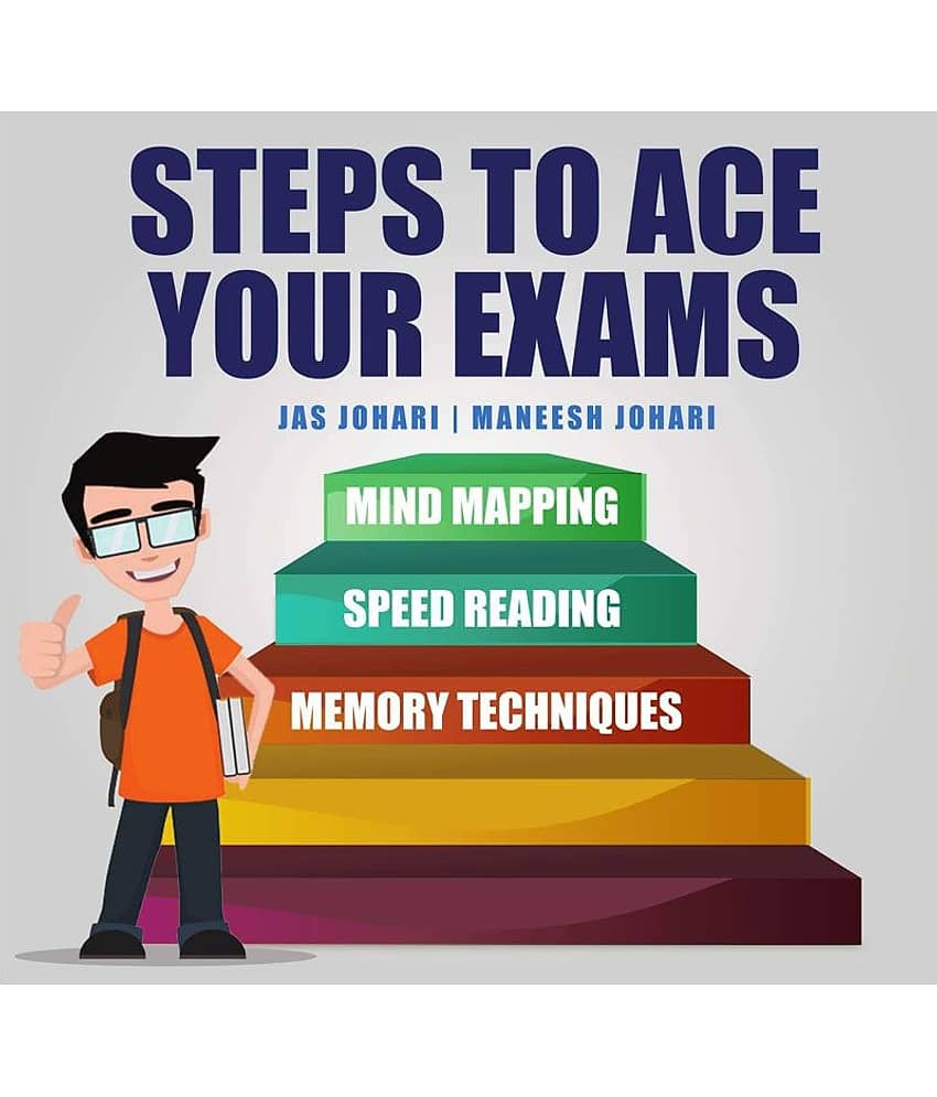 STEPS TO ACE YOUR EXAMS - Mind Mapping, Speed Reading, Memory Techniques