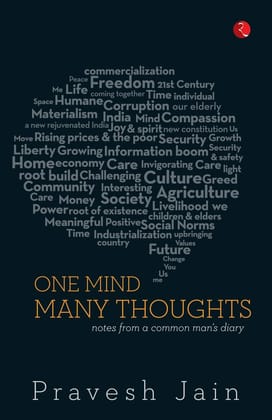 One Mind, Many Thoughts: Notes from a Common Man's Diary...