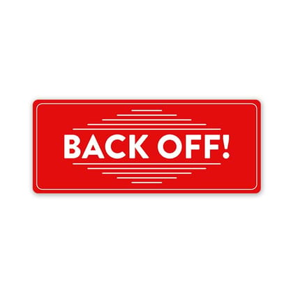 Back Off Car Bumper Sticker Back Off Car Bumper Sticker