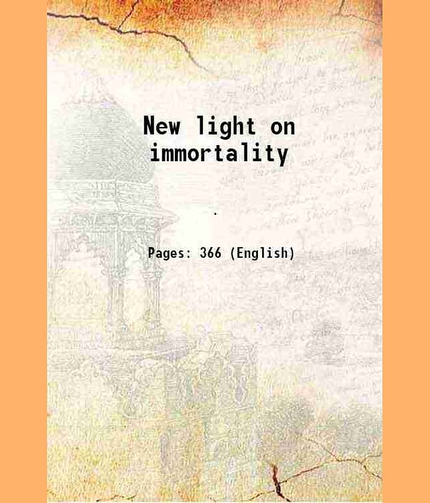 New light on immortality 1908