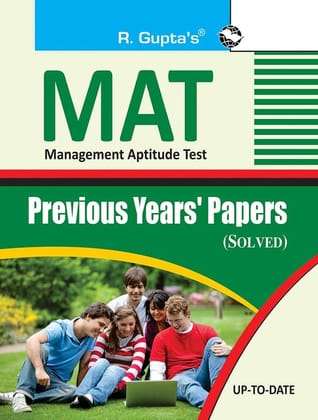 MAT (Management Aptitude Test) Previous Years' Papers (Solved) [Paperback] [Aug 19, 2025] RPH Editorial Board