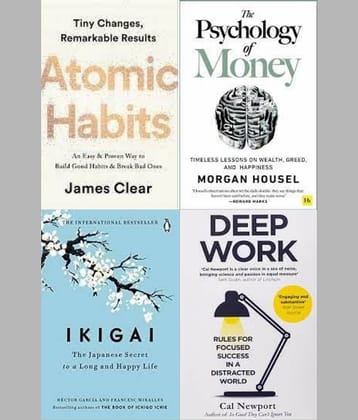 Atomic Habits + The Psychology Of Money + Ikigai + Deep Work