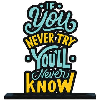 Homeberry If You Never Try You Will Never Know - Table Decorative Miniature