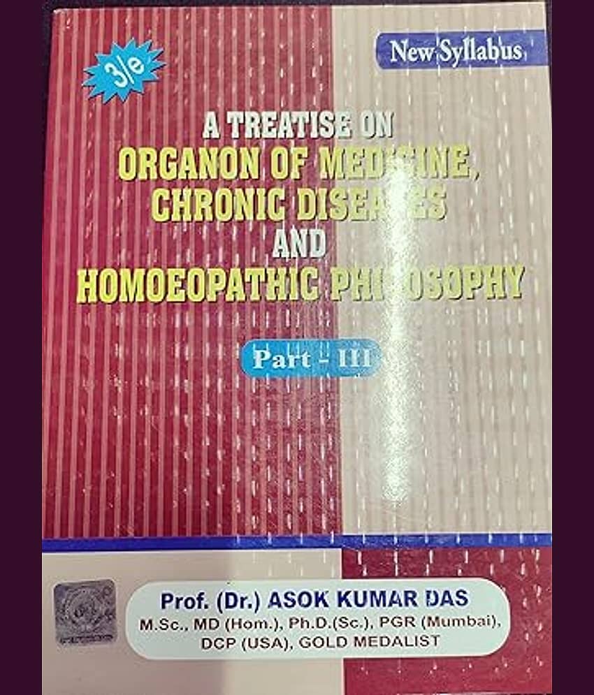 A Treatise On Organon Of Medicine , Chronic Diseases And Homoeopathic Philosophy Part -III Paperback – 30 September 2023