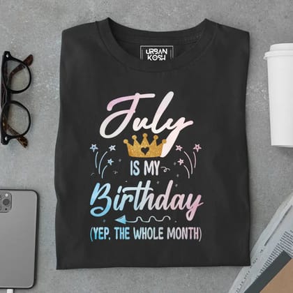 July is my Birthday Exclusive Premium Birthday T-Shirt-Black / S