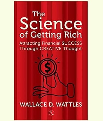 The Science of Getting Rich: Attracting Financial Success Through Creative Thought