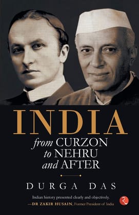 India: From Curzon to Nehru & after India: From Curzon to Nehru & after