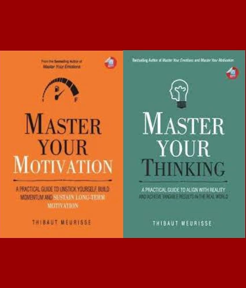 Master Your Motivation + Master Your Thinking