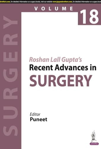 Roshan Lall Gupta's Recent Advances in Surgery (Volume 18)